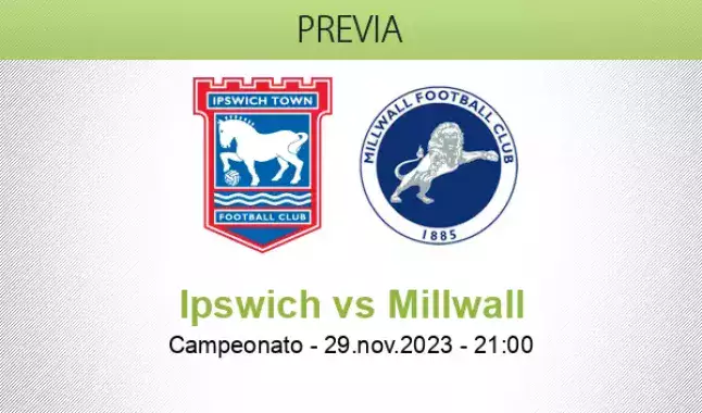 Ipswich Town vs Millwall 29.11.2023 hoje ⚽ Championship ⇒ Horário, gols